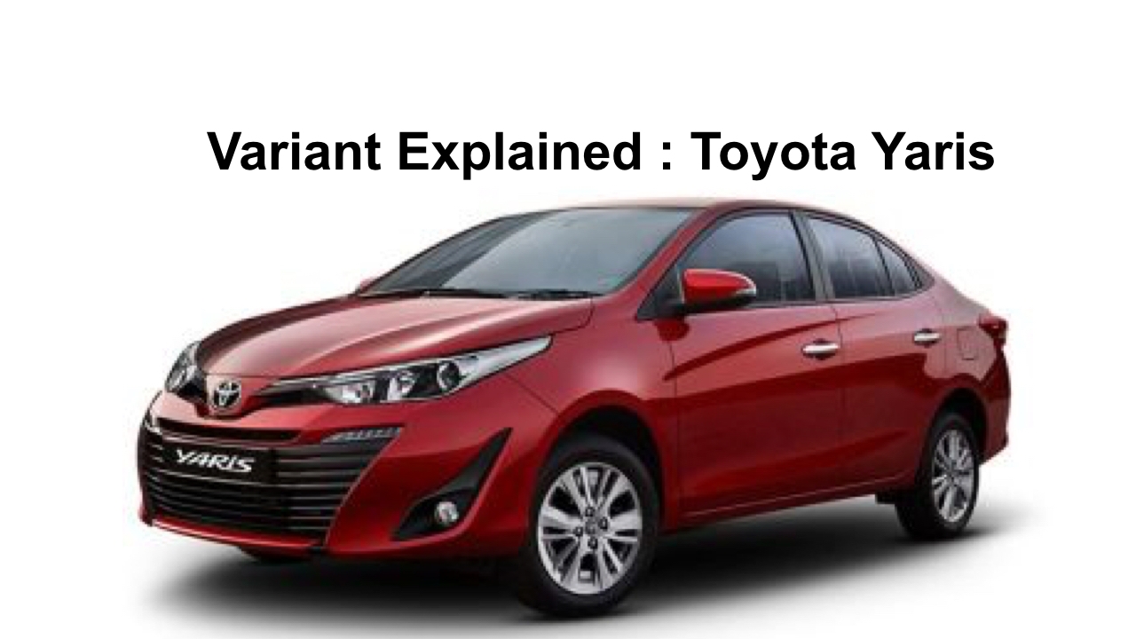 Toyota Yaris 18 Variants Explained J Vs G Vs V Vs Vx Team Car Delight